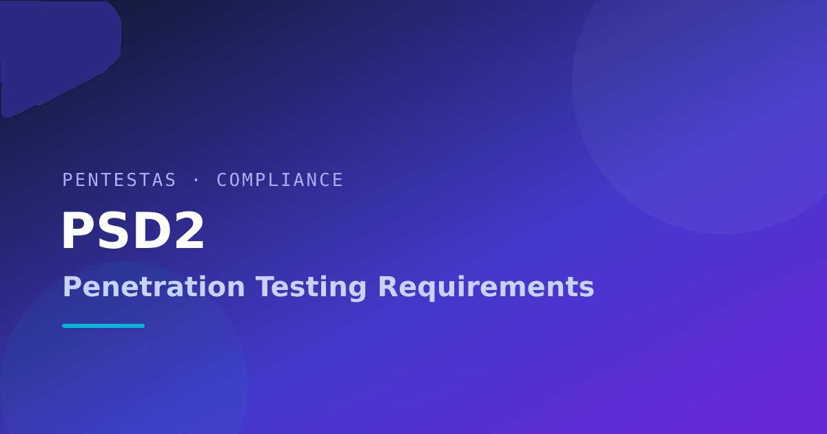 PSD2 Penetration Testing Requirements (2026 Guide)