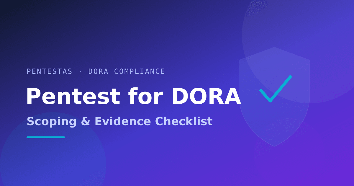pentest for DORA scoping and evidence checklist